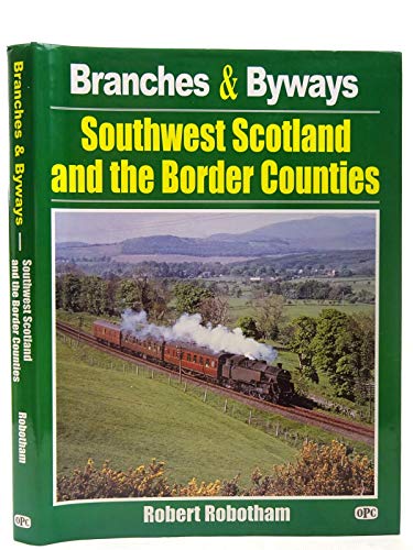 Branches & Byways: Southwest Scotland and the Border Counties