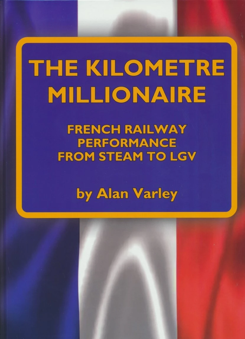 The Kilometre Millionaire: French railway performance from steam to LGV
