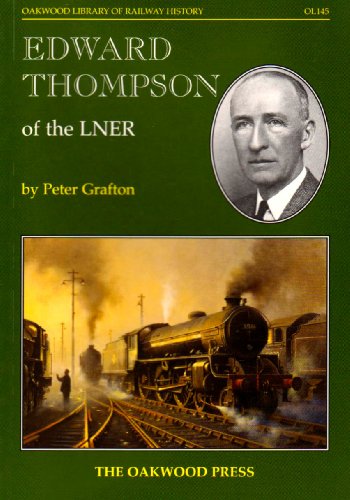 Edward Thompson of the LNER 