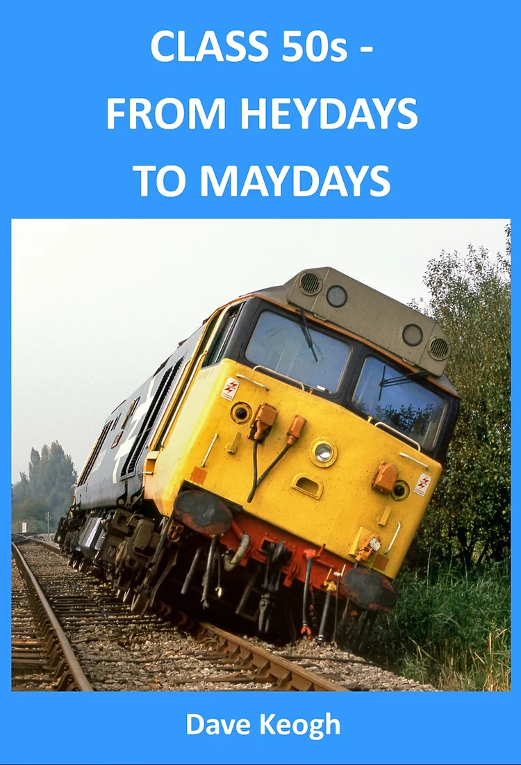 Class 50s - From Heydays To Maydays