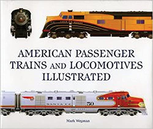 American Passenger Trains and Locomotives Illustrated 
