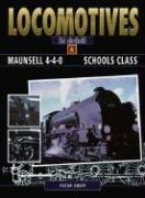 Locomotives In Detail 6 : Maunsell Schools Class 4-4-0