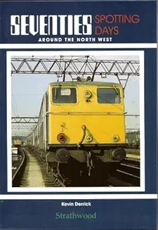 Seventies Spotting Days Around the North West