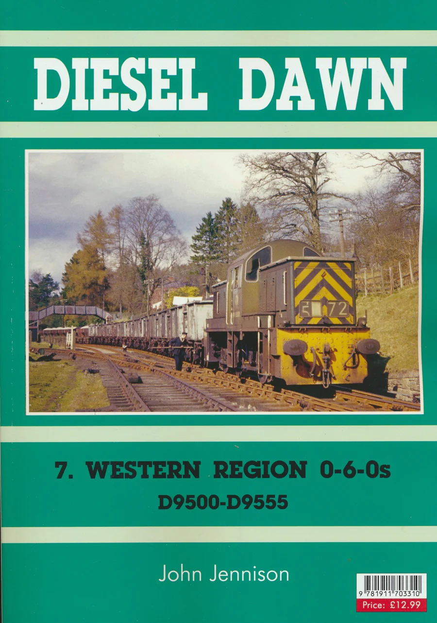 Diesel Dawn 7: Western Region 0-6-0s D9500-D9555 