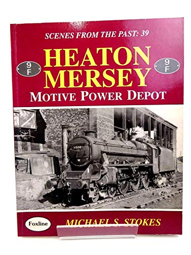 Scenes from the Past : 39 Heaton Mersey Motive Power Depot