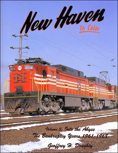 New Haven In Color Volume 3 Into the Abyss - The Bankruptcy Years 1961 - 1968