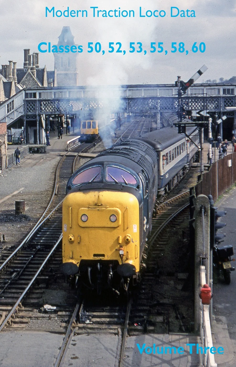 Modern Traction Loco Data: Volume 3 – Class 50, 52, 53, 55, 58 and 60