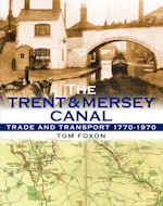 The Trent & Mersey Canal : Trade and Transport 1770-1970