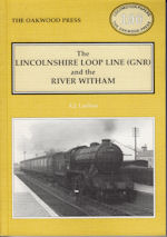 The Lincolnshire Loop Line (GNR) and the River Withan