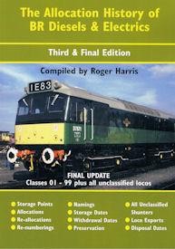 The Allocation History of BR Diesels & Electrics. Third & Final Edition