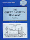 The Great Eastern Railway Part One