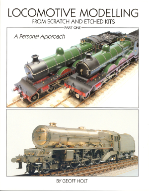 Locomotive Modelling from scratch and etched kits Part One