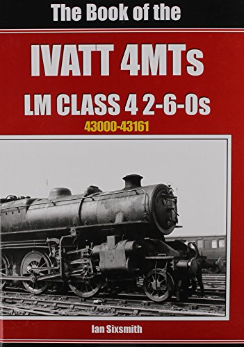 The Book of the Ivatt 4MTS: LMS Class 4 2 6-0S 43000-43161