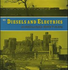 BR Diesels and Electrics around Britain