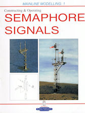 Mainline Modelling : 1 Constructing & Operating Semaphore Signals