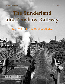 The Sunderland and Penshaw Railway DUE IN STOCK SOON