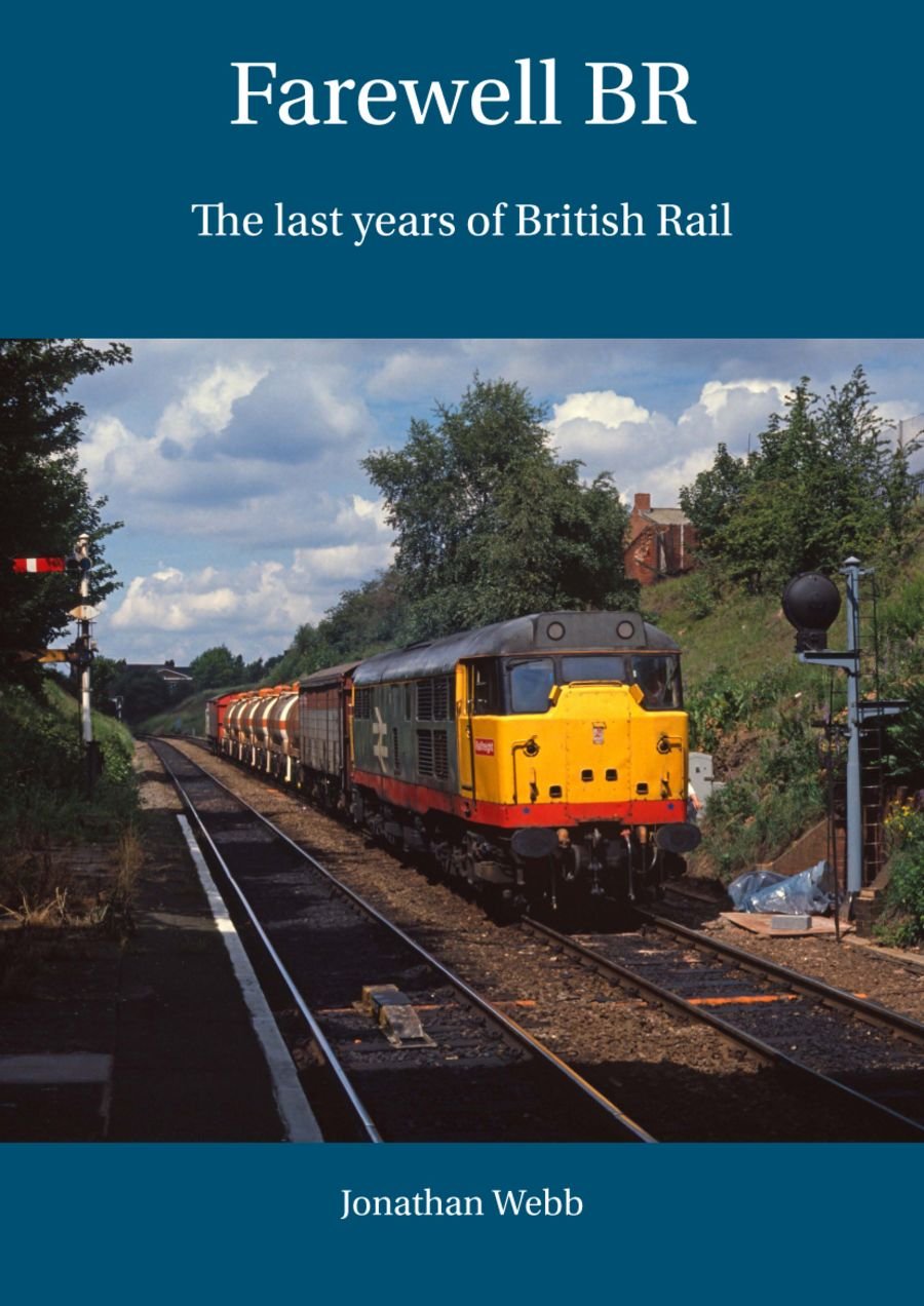 Farewell BR: The last years of British Rail