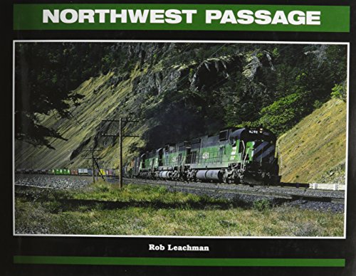 Northwest Passage: Twenty-Five Years of the Burlington Northern in the Pacific Northwest