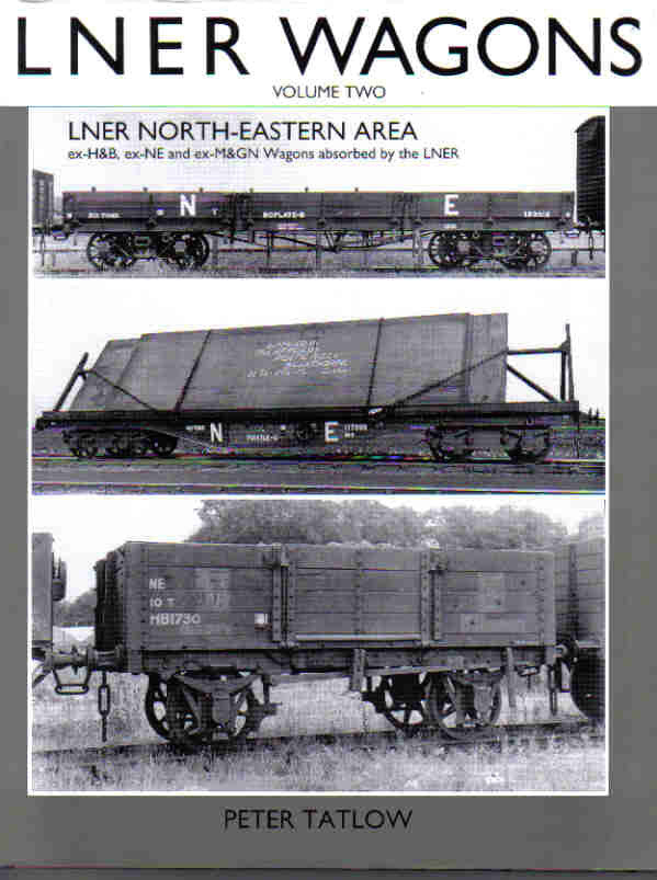 LNER Wagons Volume 2 - North-Eastern Area