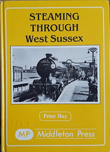 Steaming Through West Sussex