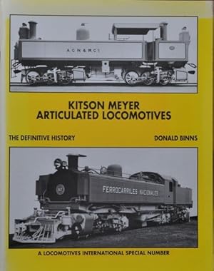 Kitson Meyer Articulated Locomotives : The Definitive History