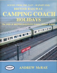 Scenes from the Past 30 (Part One) British Railway Camping Coach Holidays (London Midland Region)
